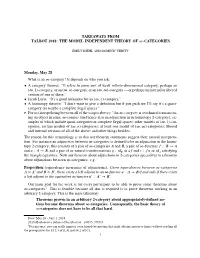 Takeaways from Talbot 2018: the Model Independent Theory of ∞-Categories