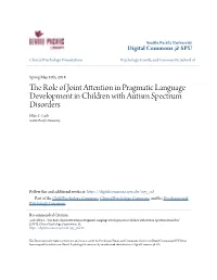 The Role of Joint Attention in Pragmatic Language Development in Children with Autism Spectrum Disorders Ellen F