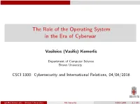 The Role of the Operating System in the Era of Cyberwar