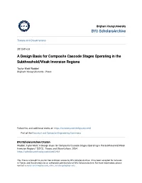 A Design Basis for Composite Cascode Stages Operating in the Subthreshold/Weak Inversion Regions