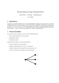 Pricing Options Using Trinomial Trees