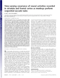 Time-Varying Covariance of Neural Activities Recorded in Striatum and Frontal Cortex As Monkeys Perform Sequential-Saccade Tasks