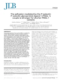 The Adhesion Mediated by the P-Selectin P–Selectin Glycoprotein Ligand-1 (PSGL-1) Couple Is Stronger for Shorter PSGL-1 Varian