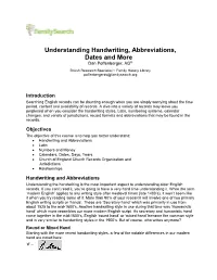 Understanding Handwriting, Abbreviations, Dates and More Dan Poffenberger, AG® British Research Specialist ~ Family History Library Poffenbergerds@Familysearch.Org
