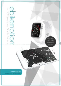 User Manual Ebikemotion® End User APP Bikes Ebikemotion® End User APP Smartphone and Smartwatch APP
