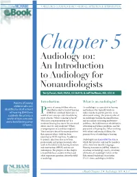 Audiology 101: an Introduction to Audiology for Nonaudiologists Terry Foust, Aud, FAAA, CC-SLP/A; & Jeff Hoffman, MS, CCC-A