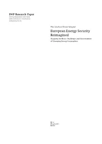 European Energy Security Reimagined. Mapping the Risks, Challenges and Opportunities of Changing Energy Geographies