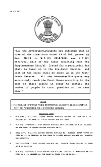 “All the Advocates/Litigants Are Informed That in View of the Directions Dated 09.03.2021 Passed by Hon. DB-II in W.P.(C) 2018