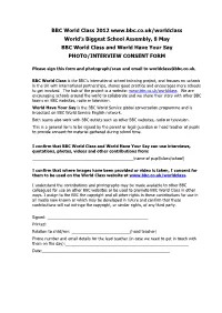 BBC World Class 2012 World’S Biggest School Assembly, 8 May BBC World Class and World Have Your Say PHOTO/INTERVIEW CONSENT FORM