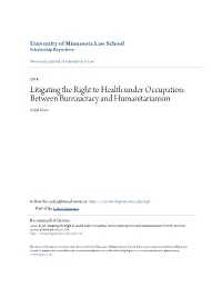 Litigating the Right to Health Under Occupation: Between Bureaucracy and Humanitarianism Aeyal Gross