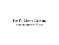 Part IV: Monte Carlo and Nonparametric Bayes Outline