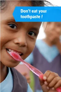 Don't Eat Your Toothpaste !
