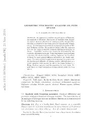 GEOMETRIC STOCHASTIC ANALYSIS on PATH SPACES 3 Where P : H → L2(E; R) Is the Paley-Wiener Map