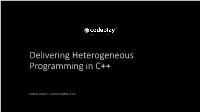 Delivering Heterogeneous Programming in C++