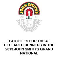 Factfiles for the 40 Declared Runners in the 2013