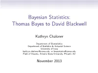 Bayesian Statistics: Thomas Bayes to David Blackwell
