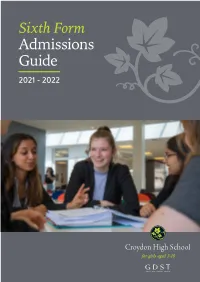 Sixth Form Admissions Guide 2021 - 2022 2 CROYDON HIGH SIXTH FORM Fees for September 2020 Entry Fees for September 2021 Entry Will Be Published in April 2021