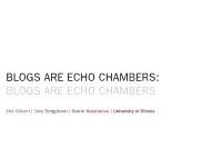 Blogs Are Echo Chambers: Blogs Are Echo Chambers