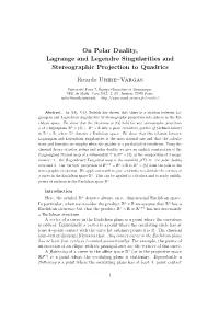 On Polar Duality, Lagrange and Legendre Singularities and Stereographic Projection to Quadrics Ricardo Uribe–Vargas