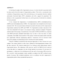 3 ABSTRACT in This Thesis the Study of the Fragmentation Process of Certain Molecule Is Presented and It Has Been Used to Know T