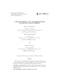 A Few Examples and Counterexamples in Spectral Graph Theory