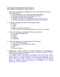 Immunology Pre-Matriculation Review Answers the Answers to the Questions Are Shown in Blue Text. 1. One Reason That Pathogenic M
