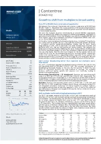 J Contentree (036420 KQ ) Growth to Shift from Multiplex to Broadcasting