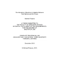 The Allocation of Burdens in Litigation Between First Nations and the Crown Michael Posluns a THESIS SUBMITTED to the FACULTY O