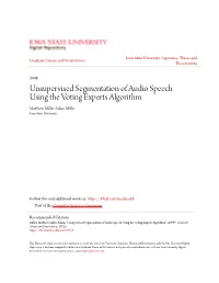 Unsupervised Segmentation of Audio Speech Using the Voting Experts Algorithm Matthew Im Ller Adam Miller Iowa State University