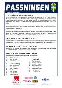 100:E Mötet Med Danmark Avspark 18.30 I Montenegro Avspark 19.00 I Liechtenstein Vm-Truppens Numrering Klar