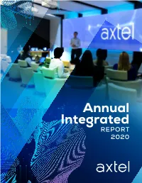 Annual Integrated REPORT 2020 2 | AXTEL INFORME ANUAL INTEGRADO 2020