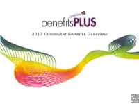 2017 Commuter Benefits Overview What Are Commuter Benefits?