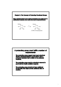 A Protecting Group Must Fulfill a Number of Requirements