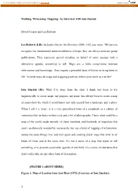 Walking, Witnessing, Mapping: an Interview with Iain Sinclair David Cooper and Les Roberts Les Roberts (LR): in Lights out for T
