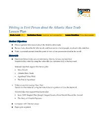 Writing in First Person About the Atlantic Slave Trade Lesson Plan Grade Level: 6-8 Curriculum Focus: Grammar and Composition Lesson Duration: Three Class Periods