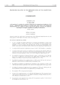 Decision No 129 of 5 March 2009 on the Opening of a Procedure for Granting of Authorisation for Prospecting and Exploration Of