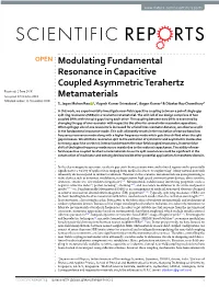 Modulating Fundamental Resonance in Capacitive Coupled Asymmetric Terahertz Received: 2 June 2018 Accepted: 23 October 2018 Metamaterials Published: Xx Xx Xxxx S