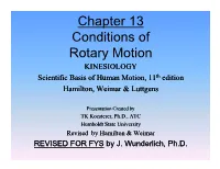 Chapter 13: the Conditions of Rotary Motion