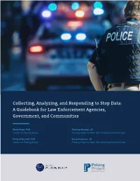 Collecting, Analyzing, and Responding to Stop Data: a Guidebook for Law Enforcement Agencies, Government, and Communities