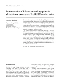 Implementation of Different Unbundling Options in Electricity and Gas Sectors of the CEE EU Member States