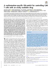 A Conformation-Specific ON-Switch for Controlling CAR T Cells with an Orally Available Drug