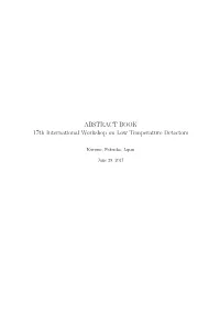 ABSTRACT BOOK – 17Th International Workshop on Low Temperature Detectors