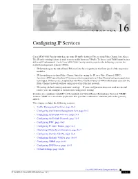 Chapter 16, “Configuring IP Services,”