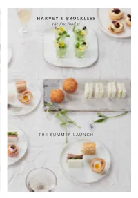 THE SUMMER LAUNCH After Long Winter Months Making the Most of Root Vegetables and Brassicas, Chefs Are Full of the Joys of Spring Once Again