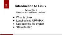 Introduction to Linux by Lars Eklund Based on Work by Marcus Lundberg
