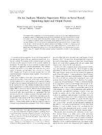 On the Auditory Modality Superiority Effect in Serial Recall: Separating Input and Output Factors
