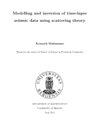 Modelling and Inversion of Time-Lapse Seismic Data Using Scattering Theory
