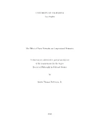 UNIVERSITY of CALIFORNIA Los Angeles the Effect of Party Networks on Congressional Primaries a Dissertation Submitted in Partial