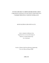 Studying the Effect of Mixing Miscible Hydrocarbon Components on the Multi-Stage Distillation Operation Compared with Single Component Distillation