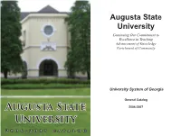 Augusta State University Continuing Our Commitment to Excellence in Teaching Advancement of Knowledge Enrichment of Community